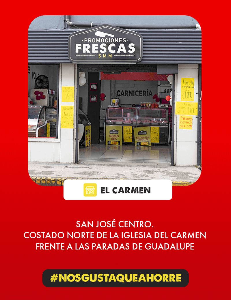 Exterior del punto de venta de Carnicerías Promociones Frescas en El Carmen, San José Centro, Costa Rica, mostrando la dirección exacta, el letrero y la entrada principal de la tienda